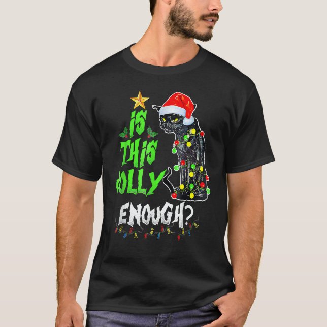 T-shirt Is This Jolly Enough Black Cat Merry Christmas Tre (Devant)