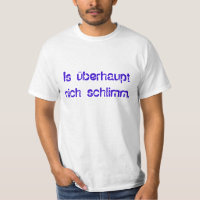 Is überhaupt nich schlimm
