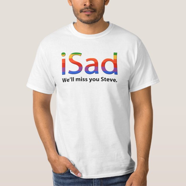 T-shirt iSad nous vous manquerons Steve. (Devant)