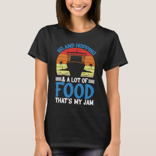 T-shirt Island Hopping Thats My Jam Croisière Vacances