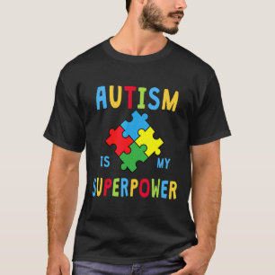 T-shirt Ism Is My Superpower Autism Awareness 15
