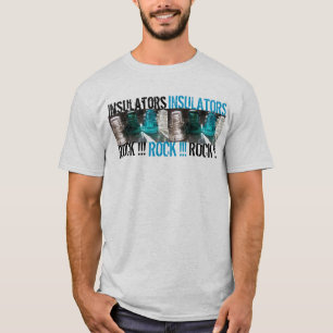 T-shirt Isolateurs de verre ROCK! ! ! ! ! ! !