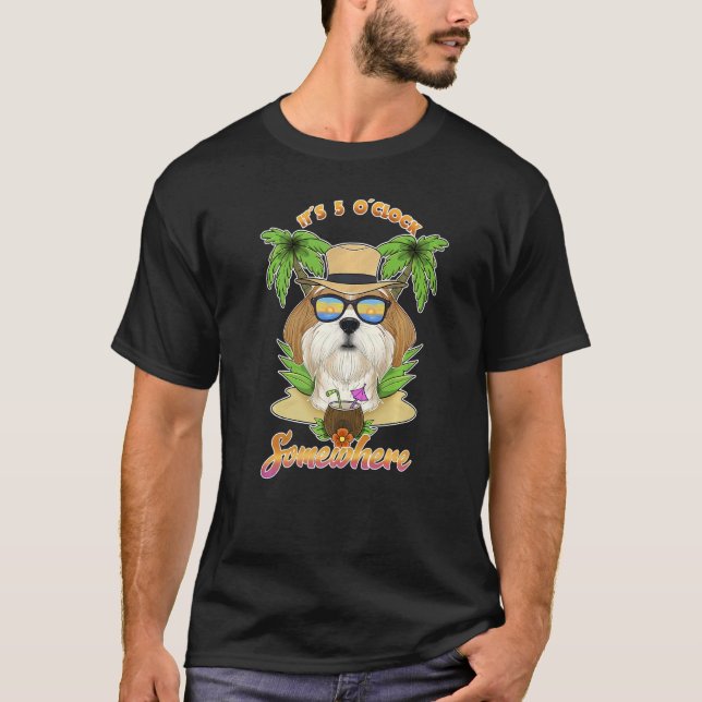 T-shirt It Is 5 O´Clock Somewhere Drinking Shih Tzu   (Devant)