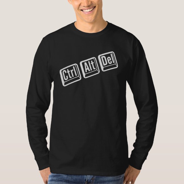 T-shirt IT Nerd is Control Alt Delete IT Geek (Devant)