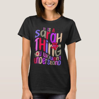 T-shirt It s a Sarah Thing You Wouldn t Understand Groovy 