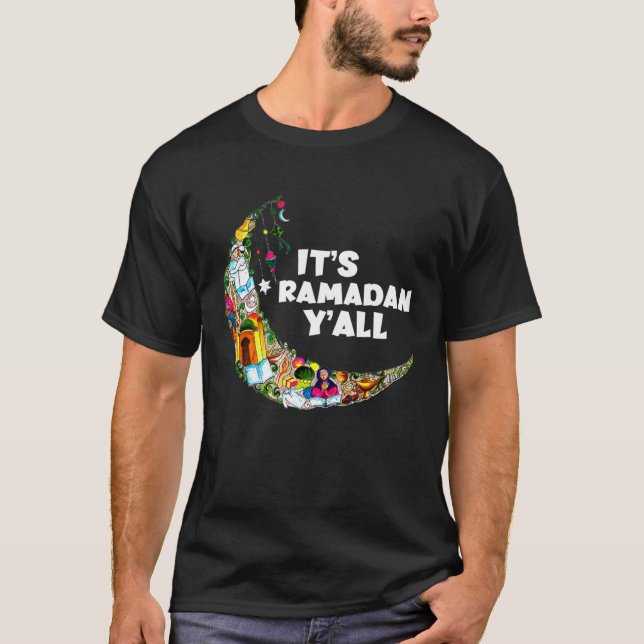 T-shirt It s Ramadan Y all Ramadan Mubarak Fasting Muslim  (Devant)