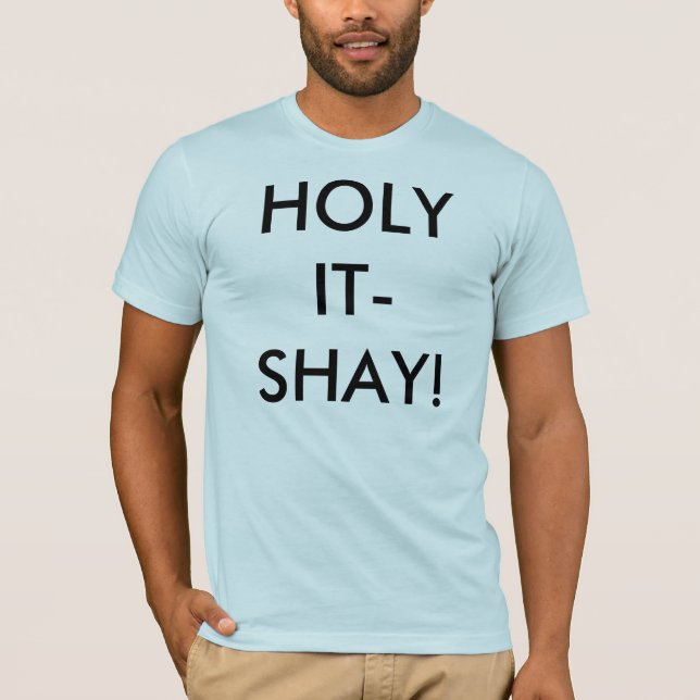T-SHIRT IT-SHAY SAINT ! (Devant)