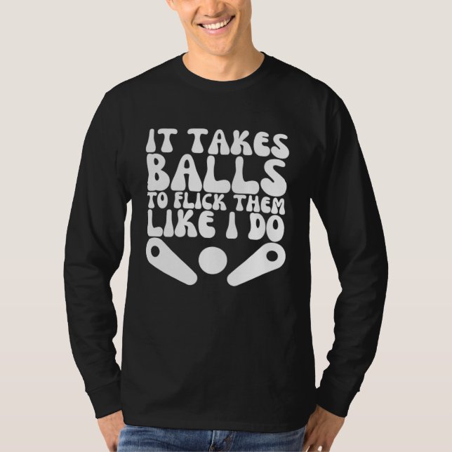 T-shirt It Takes Balls Retro Pinball Game Pinball Player (Devant)