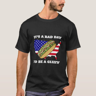 T-shirt Itâ€™S A Bad Day To Be A Glizzy