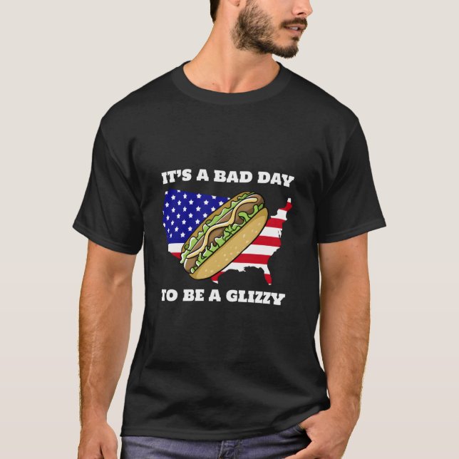 T-shirt Itâ€™S A Bad Day To Be A Glizzy (Devant)