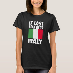 T-shirt Italie Drapeau Design Si perdu envoyez-moi en Ital