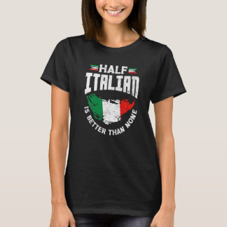 T-shirt Italie Italie Italie Drapeau Demi Italien Est Meil