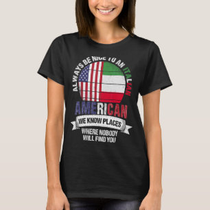 T-shirt Italien Américain Nous connaissons des endroits où