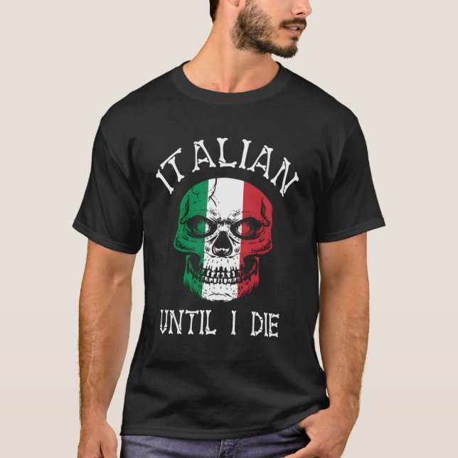 T-shirt Italien Jusqu'À Ce Que Je Meure Drapeau Italien Cr (Devant)