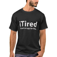 T-shirt iTired