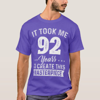 T-shirt Itook Me 92 Years Masterpiece 92nd Birthday 92 Yea