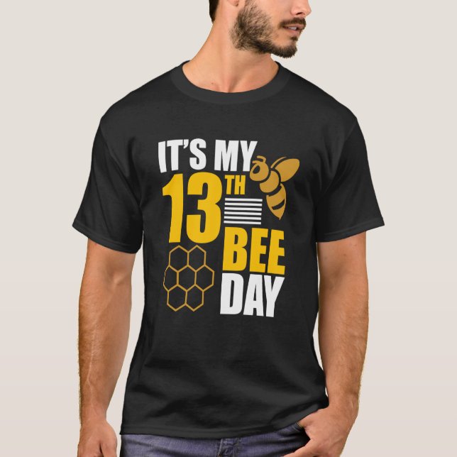 T-shirt It's 13th Bee Day Honey Beekeeper Apiary Beekeepin (Devant)
