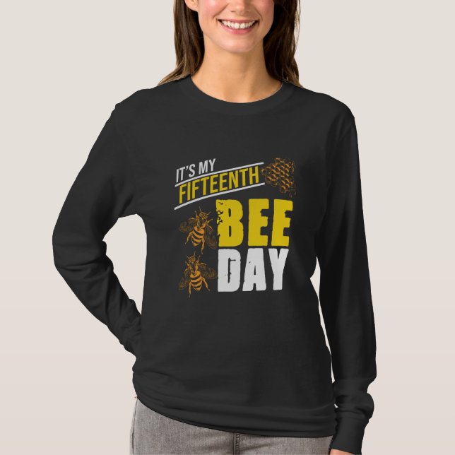 T-shirt It's 15th Bee Day Honey Beekeeper Apiary Beekeepin (Devant)