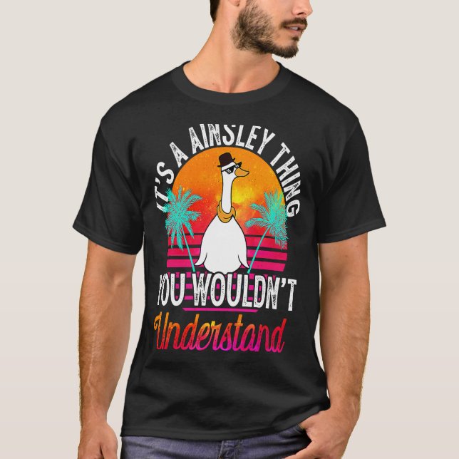 T-shirt It's A Ainsley Thing You Wouldn't Understand  Ains (Devant)