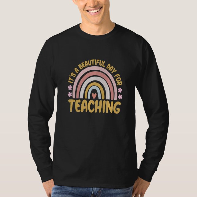 T-shirt Its A Beautiful Day For Teaching Rainbow Teacher K (Devant)