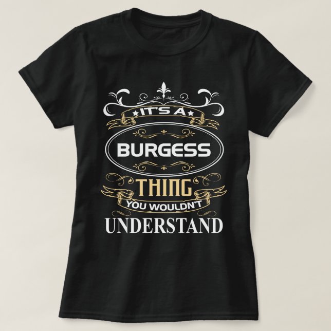 T-shirt It's A Burgess Thing You Wouldn't Understand (Design devant)