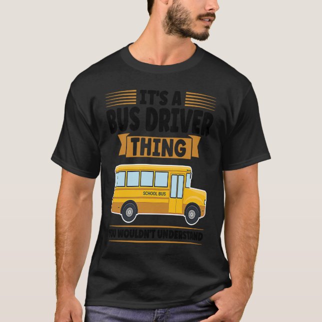 T-shirt it's a bus driver thing you wouldn't understand sc (Devant)