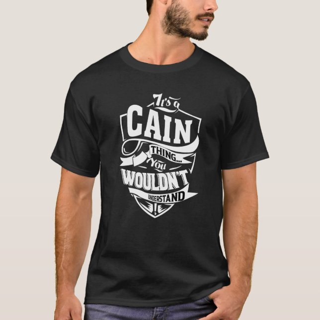 T-shirt It's A Cain Thing (Devant)