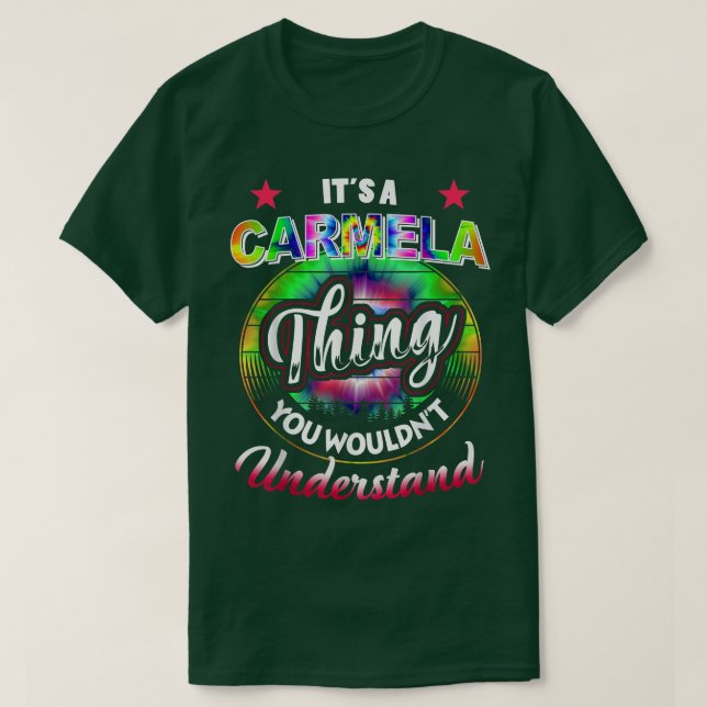 T-shirt It's A Carmela Thing Tie Dye 60s 70s Hippie Carme (Design devant)