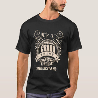 T-shirt It'S A Crabb Thing You Wouldn'T Understand