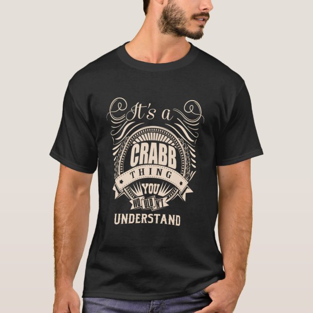 T-shirt It'S A Crabb Thing You Wouldn'T Understand (Devant)