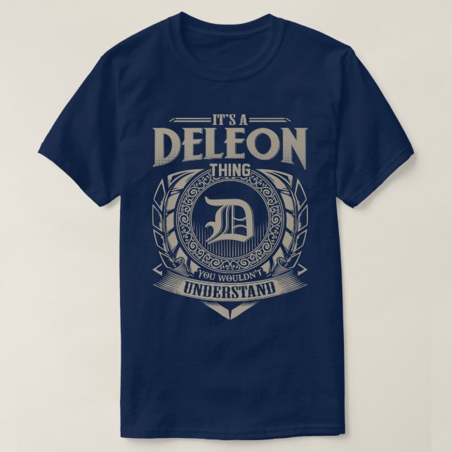 T-shirt It's A DELEON Thing You Wouldn't Understand Name V (Design devant)