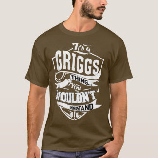 T-shirt It's a GRIGGS Thing Gifts