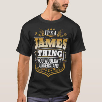 T-shirt Its a James Thing You Wouldnt Understand Funny