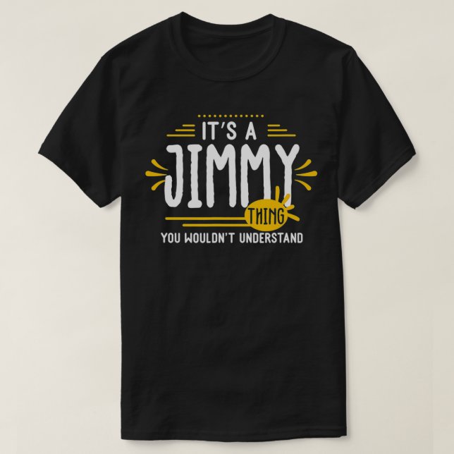 T-shirt It's A Jimmy Thing Funny (Design devant)