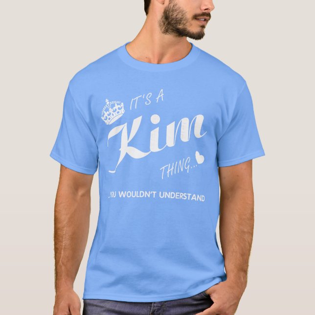 T-shirt Its a Kimhing You Wouldnt Understand Kim friends f (Devant)