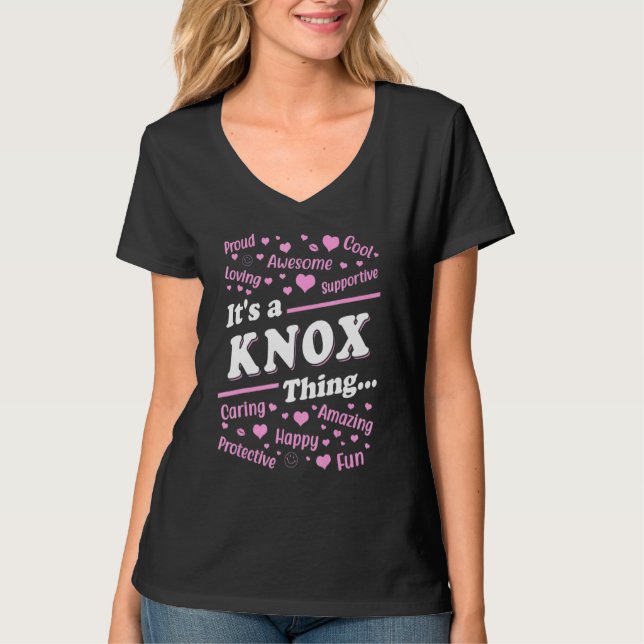 T-shirt It's a Knox Thing Proud Family Surname Knox (Devant)