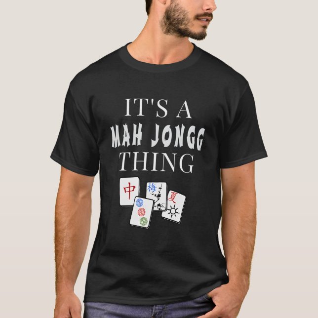 T-shirt It'S A Mah Jongg Thing (Devant)