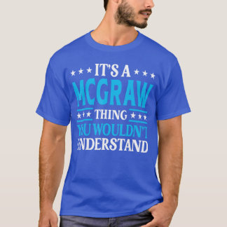 T-shirt Its A McGrawhing Surname Funny Family Last Name Mc