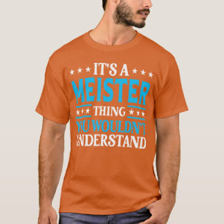T-shirt Its A Meisterhing Surname Funny Family Last Name M