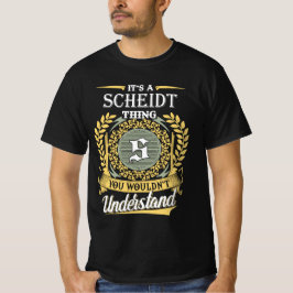 T-shirt It's A Scheidt Thing You Couldn't Understand