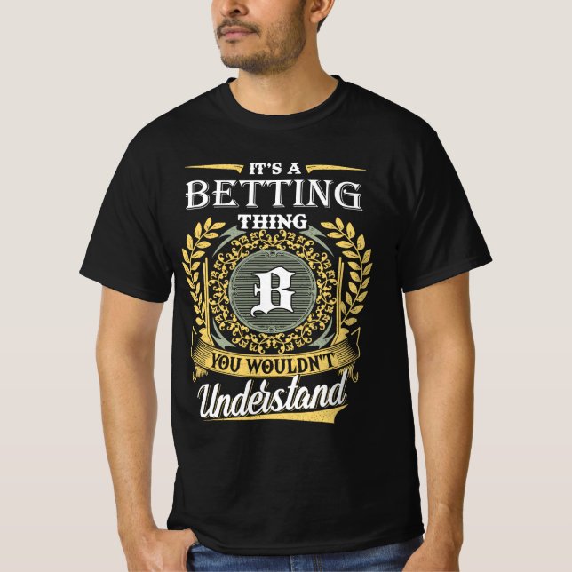 T-shirt It's an Betting Thing You Wouldn't Understand (Devant)
