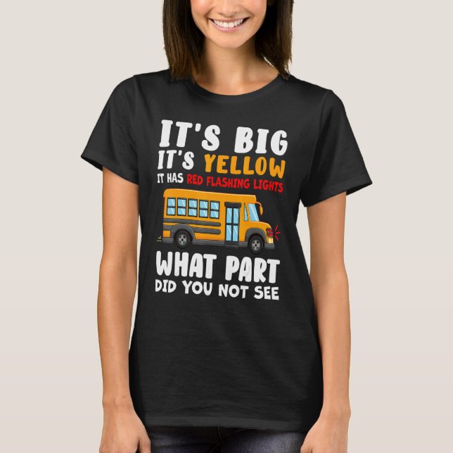 T-shirt It's Big It's Yellow It Has Red Flashing Lights Bu (Devant)