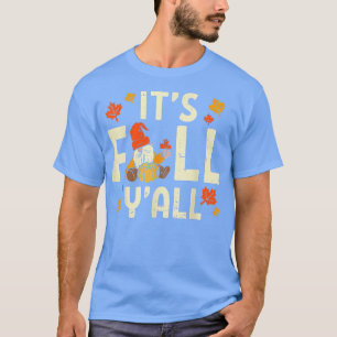 T-shirt Its Cas de Yall Gnome Pumkin Halloween Thanksgivin