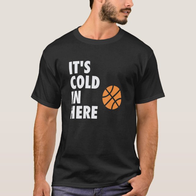 T-shirt It's Cold in Here Hoop B-ball Design (Devant)