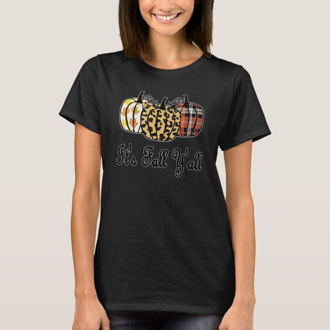 T-shirt Its Fall Yall Fall season (Devant)