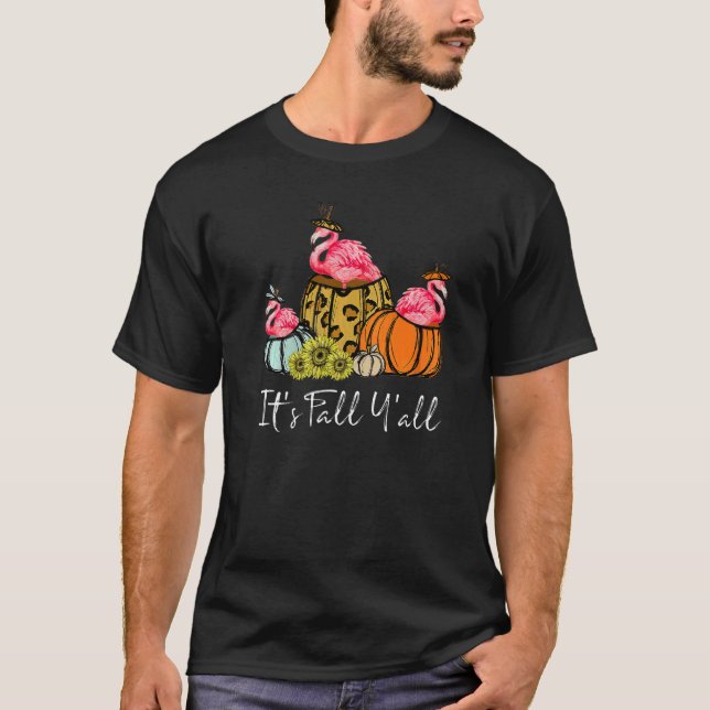 T-shirt It's Fall Yall Flamingo  Leopard Pumpkin Falling A (Devant)
