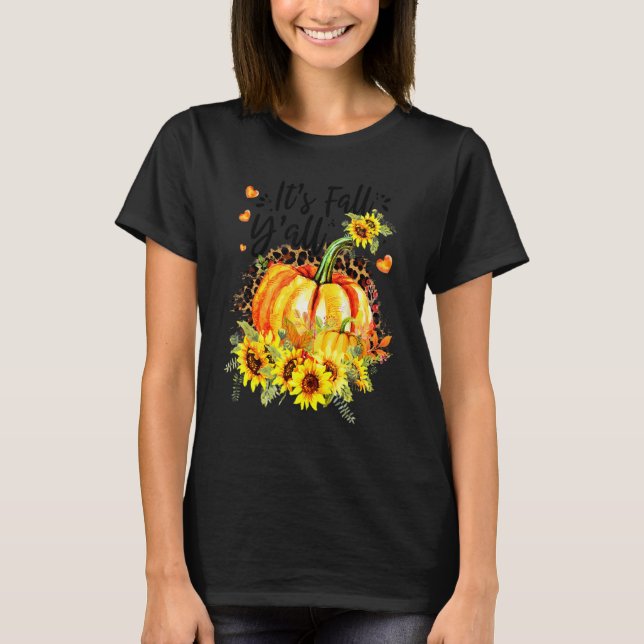 T-shirt Its Fall Y'all Leopard Pumpkin Sunflower Autumn Th (Devant)