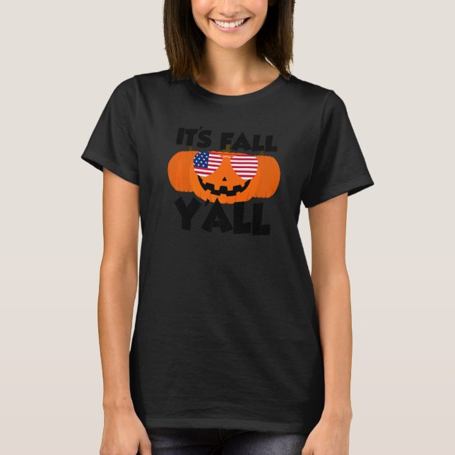 T-shirt It's Fall Y'all Thanksgiving Pumpkin USA Glasses   (Devant)