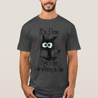 T-shirt Its Fine Im Fine Everything Is Fine Funny cat retr