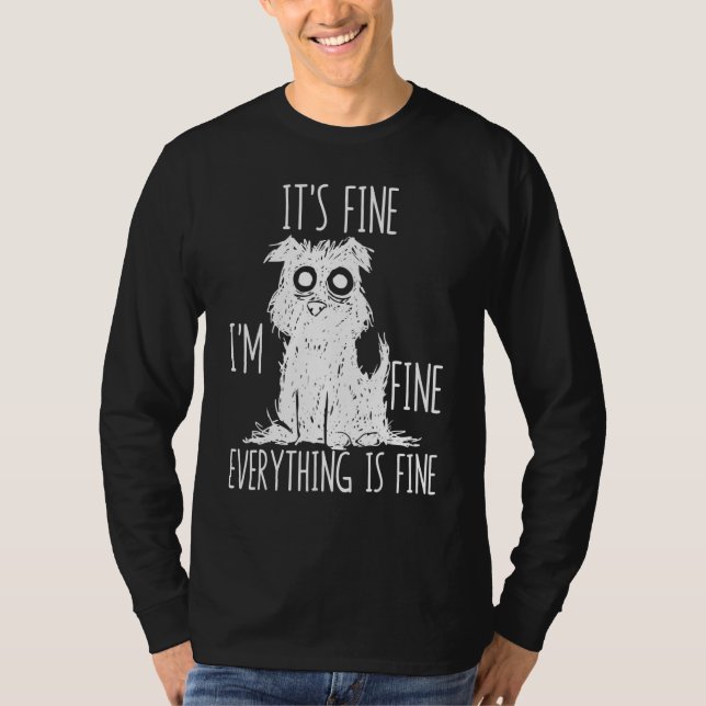 T-shirt It's Fine I'm Fine Everything Is Fine Stressed Out (Devant)